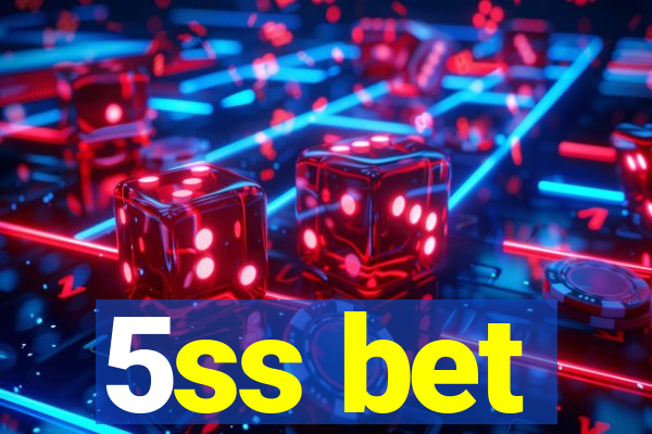 5ss bet